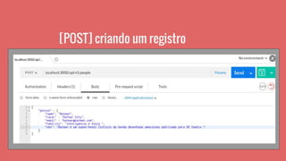 [POST] criando um registro
 