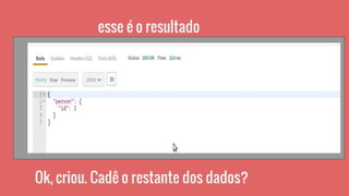 esse é o resultado
Ok, criou. Cadê o restante dos dados?
 