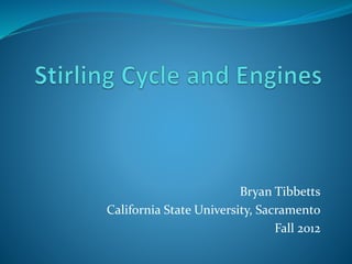 Bryan Tibbetts
California State University, Sacramento
Fall 2012
 