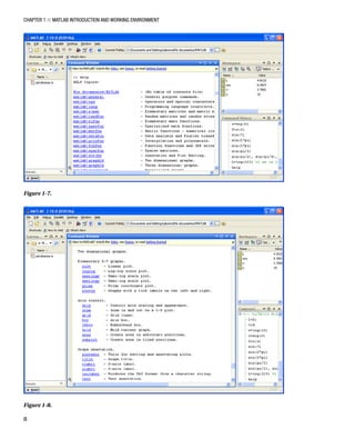 Chapter 1 ■ MATLAB Introduction and Working Environment
8
Figure 1-8.  
Figure 1-7.  
 