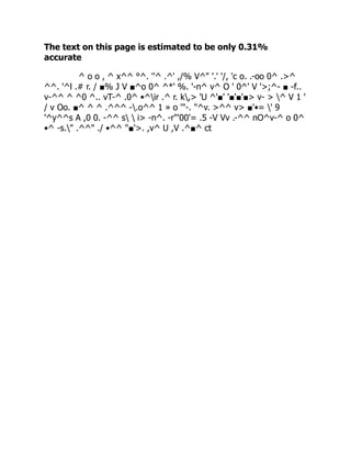 The text on this page is estimated to be only 0.31%
accurate
^ o o , ^ x^^ °^. ''^ .^' ,/% V^ '.' '/, 'c o. .-oo 0^ .^
^^. '^l .# r. / ■% J V ■^o 0^ ^*' %. '-n^ v^ O ' 0^' V ';^- ■ -f..
v-^^ ^ ^0 ^.. vT-^ .0^ •^ir .^ r. k, 'U ^'■' '■'■'■ v-  ^ V 1 '
/ v Oo. ■^ ^ ^ .^^^ -.o^^ 1 » o '-. ^v. ^^ v ■'•= ' 9
'^y^^s A ,0 0. -^^ s  i -n^. -r'00'= .5 -V Vv .-^^ nO^v-^ o 0^
•^ -s. .^^ ./ •^^ ''■'. ,v^ U ,V .^■^ ct 
 