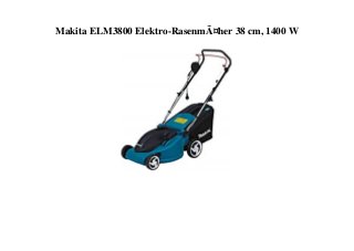 Makita ELM3800 Elektro-RasenmÃ¤her 38 cm, 1400 W
 