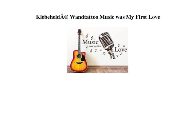 Klebeheld® Wandtattoo Music was My First Love
 