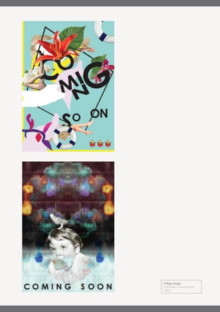 Collage design
//Job tasks/ Layout design
//2012
 