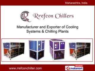 Manufacturer and Exporter of Cooling Systems & Chilling Plants 