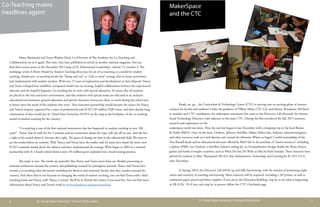 6		 St. Cloud State University / School of Education
Co-Teaching makes
headlines again!
		 	 St. Cloud State University / School of Education	 	 				 3
MakerSpace
and the CTC
	 Ready, set, go…the Curriculum & Technology Center (CTC) is moving into an exciting phase of content
creation for faculty and students! Under the guidance of Tiffany Miley, CTC GA, and Marcia Thompson, IM facul-
ty member and CTC coordinator, the makerspace movement has come to the Discovery Lab (formerly the Instruc-
tional Technology Discovery Lab) adjacent to the main CTC. During the first months of the fall, 2015 semester,
research and exploration on the
makerspace world was done. Then the real fun began in late November with a shopping trip to the local Barnes
& Noble (B&N). Once in the store, Ozobots, Spheros, littleBits, Makey Makey kits, Arduino, educational games
and other resources took on a real identity and created the dilemma: Where to begin? Careful stewardship of the
Vera Russell funds and an educational discount offered by B&N led to the purchase of “starter resources” including
a Sphero SPRK, two Ozobots, a littleBits Arduino coding kit, an Extraordinaires Design Studio kit, Brain Fitness
games and books to inspire creativity, such as What Do You Do With an Idea by Kobi Yamada. These resources were
piloted by students in Mert Thompson’s IM 422 class (Information, Technology and Learning for K-12/5-12) in
early December.
	 In Spring, 2016, the Discovery Lab will be up and fully functioning, with the mission of promoting explo-
ration and creativity in teaching and learning. More resources will be acquired, including a 3D printer, as well as
traditional paper, pencil and fabric supplies. If you are in the Education Building, stop by to see what is happening
in EB A126. Or if you can’t stop by in person, follow the CTC’s Facebook page.
		 Nancy Bacharach and Teresa Washut Heck, Co-Directors of The Academy for Co-Teaching and
Collaboration, are at it again! This time, they have published an article in another national magazine. You can
find their newest prose in the December 2015 issue of EL (Educational Leadership), volume 73, number 4. The
multipage article A Better Model for Student Teaching dives into the art of co-teaching as a model for student
teaching. Simply put, co-teaching avoids the “dump and run” or “sink or swim” strategy that so many universities
had implemented with student teachers. With over 15 years of exploration and development at their disposal, Nancy
and Teresa reshaped that solidified, antiquated model into an exciting, helpful collaboration between the experienced
educator and the hopeful beginner. Co-teaching has its roots with special education. To insure that all students
are placed in the least restrictive environment, and that students with special needs are educated in an inclusive
educational environment, general education and special education instructors often co-teach during the school year
to better meet the needs of the students they serve. That classroom partnership would become the source for Nancy
and Teresa’s inquiry, supported by a team of professionals and SCSU’s $5 million TQE Grant, and their decade-long
culmination of data would put St. Cloud State University (SCSU) on the map as the birthplace of the co-teaching
model of student teaching for the country.
		 “Co-teaching is one of the first national movements that has happened in student teaching in over 100
years!” -Teresa. Just sit with her for 5 minutes and her excitement about the topic will rub off on you. And she has
a right to be excited about it, because she’s right. The gears of change are slow in the educational field. We want to
see the results before we commit. Well, Nancy and Teresa have the results, and 43 states have heard the news, seen
SCSU’s national awards about the subject, and have implemented the strategy. What began in 2003 as a research
partnership with St. Cloud’s school district and a $5 million grant exploded into a head-turning practice.
		 The study is over. The results are powerful. But Nancy and Teresa aren’t done yet. Besides presenting at
national conferences around the country and publishing research for prestigious journals, Nancy and Teresa have
created a co-teaching train-the-trainer workshop for districts and university faculty that they conduct around the
country. And when they’re not focused on changing the world of student teaching, you can find Teresa with a bird-
watching book and Nancy, well, Nancy is retired. She’ll be in Florida this winter if you need her. You can find more
information about Nancy and Teresa’s work at www.stcloudstate.edu/soe/coteaching
 