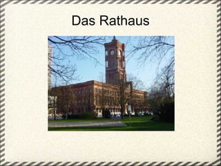 Das Rathaus 