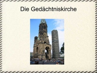 Die Gedächtniskirche 