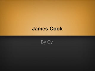 James Cook

  By Cy
 