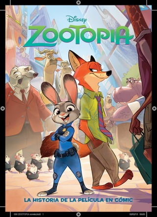 $69.00
220216
La historia de la película en cómic
000 ZOOTOPIA novela.indd 1 02/02/16 09:53
 