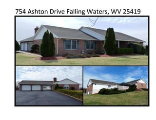 754 Ashton Drive Falling Waters, WV 25419
 