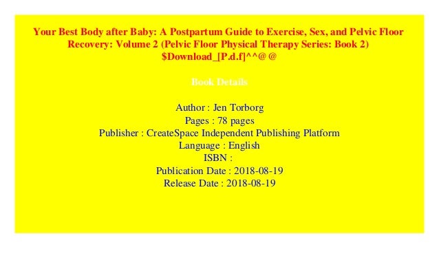 Your Best Body After Baby A Postpartum Guide To Exercise Sex And