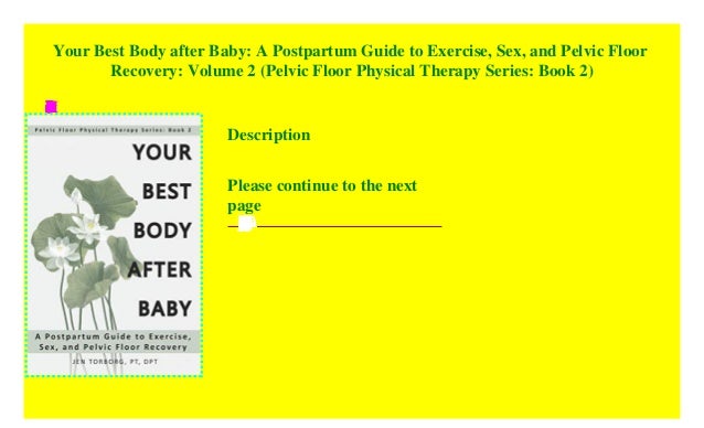 Your Best Body After Baby A Postpartum Guide To Exercise Sex And