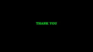 THANK YOU
 