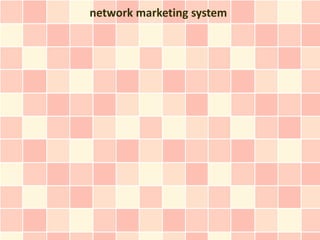 network marketing system
 