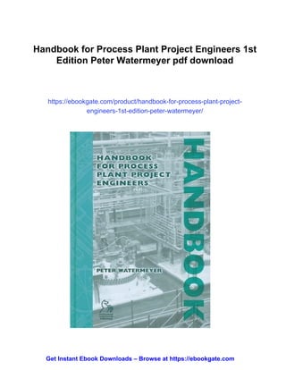 Handbook for Process Plant Project Engineers 1st Edition Peter Watermeyer |  PDF