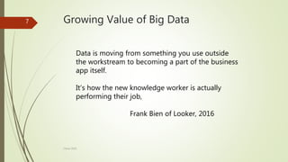 Growing Value of Big Data
Data is moving from something you use outside
the workstream to becoming a part of the business
app itself.
It’s how the new knowledge worker is actually
performing their job,
Frank Bien of Looker, 2016
7
China 2016
 