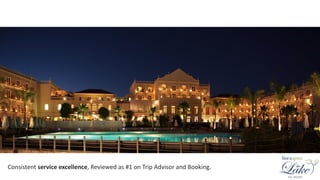 Consistent service excellence, Reviewed as #1 on Trip Advisor and Booking.
 