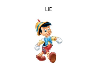LIE
 