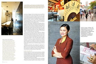 78 M A R Ç O 2 0 1 1
ESTA É UMA TERRA DE
IMIGRANTES E OS SEUS
CINCO MILHÕES DE
HABITANTES ABARCAM
DIVERSAS ETNIAS,
DIFERENTES CREDOS
E QUATRO IDIOMAS
NACIONAIS
estivéssemos em Singapura. Para lá da profusão de lojas de quinquilharias
e de restaurantes populares, mas por vezes imbuídos de um charme capaz
de nos fazer recuar até a um filme de Wong Kar Wai, existem aqui templos
e vários exemplares de uma arquitectura antiga que escapou ao boom imobiliário
e que hoje está protegida pela lei. No meio de tantos arranha-céus é um conforto
inesperado acharmo-nos a caminhar em ruas ladeadas por típicas casas de dois
andares, que mantêm o comércio no rés-do-chão e as fachadas pintadas
em tons pastel. Não chega a ter o impacto, ou a relevância, da arquitectura
Peranakan (atribuída aos primeiros colonos chineses e seus descendentes)
preservada em Katong, mas é já um regalo para a vista.
Para a vista e para o paladar. A diversidade étnica de Singapura reflecte-se
igualmente em inúmeras opções na hora das refeições. Pode-se comer de tudo,
a qualquer hora do dia ou da noite. Os habitantes de Singapura gostam de
jantar fora e não se importam de gastar muito dinheiro para o fazer. É um dos
seus maiores prazeres e isso tem sido terreno fértil para restauradores e chefs.
Estes últimos mostram preferência pelos grandes hotéis da cidade – só o Marina
Bay Sands, numa assentada, contratou os serviços de estrelas internacionais
como Mario Batali ou Daniel Boulud (Nova Iorque), Wolfgang Puck (Los
Angeles), Santi Santamaria (Barcelona), Guy Savoy (Paris) e Tetsuya Wakuda
(Sydney) –, mas há quem faça as coisas de outra forma.
Já quase nos limites da Chinatown, André Chiang trocou a segurança
do Jaan par André num hotel de luxo, que lhe valeu a inclusão entre os melhores
50 restaurantes do mundo, pela abertura de uma casa em nome próprio
na pacatez da Bukit Pasoh Road. Natural da Formosa, André passou muitos
anos em França a estagiar junto de Gagnaire ou deTroisgros, mas hoje, apesar
de manter o porte de modelo e de cultivar hobbies como a escultura ou o design,
é a grande estrela de Singapura. O espaço criado é digno de figurar nas melhores
revistas de decoração, mas é a sua nova cozinha francesa, com influência
mediterrânica e um rigor quase cirúrgico no empratamento, que conquista,
sem alardes ou vedetismos, uma legião de fãs. Na porta ao lado, no hotel de
design New Majestic, um outro chef merece que se fale dele. Yong Bing Ngen
não tem a allure de André, mas não lhe faltam prémios, nem, num estilo mais
abordável, talento para fazer da sua nova cozinha chinesa algo que vale muito
a pena provar.
Mais a norte, em Little India, é maior a desordem, mas o colorido dos saris,
as guirlandas de rebentos de jasmim para oferendas nos templos hindus e os
alfaiates de rua criam a ilusão de estarmos numa qualquer cidade indiana.
Faltam as vacas nas ruas a atrapalhar o trânsito, mas, em contrapartida, e por
preços módicos para os padrões locais, não faltarão restaurantes de genuína
cozinha indiana que usam folhas de banana em lugar de pratos.
Com ou sem SIN
Por altura da minha visita, ao mesmo tempo que elogiavam a qualidade
do ensino em Singapura, que passou de muito bom para excelente segundo
um estudo comparativo recente, os jornais locais davam conta do “embaraço”
provocado pela equipa masculina de pólo aquático, que, não inocentemente,
se havia apresentado numa competição internacional com o crescente
da bandeira nacional estampado em lugar estratégico dos seus fatos de banho,
abrindo caminho para leituras menos “próprias”.
Admitamos: poucos ou nenhuns são os Estados que fazem uso do fairplay
quando estão em causa os seus símbolos maiores, logo nem se pode acusar
a reacção de excessivamente púdica, mas numa sociedade tão “certinha”
O restauranteANDRE (à esq.), a primeira aventura a solo do prestigiado chefAndré Chiang,
com design a condizer.A Chinatown de Singapura (à dir.) não foge muito do que sempre se
encontra nos bairros chineses de diferentes capitais espalhadas no mundo, mas há aqui uma
diferença determinante: a limpeza das ruas, tão cara ao modus vivendi local. Esta é uma terra
multiétnica, pelo que no Mandarin Oriental muitos empregados são filipinos (ao centro)
SINGAPURA
SOB O SIGNO DO COELHO
O calendário de festas é bastante farto em Singapura
(e pode ser consultado na secção de What’s On de
yoursingapore.com), com grande destaque para eventos
desportivos como a prova de Fórmula 1, em Setembro,
ou gastronómicos como o World Gourmet Summit, em
Abril, e o Singapore Food Festival, em Julho.Ainda assim,
e devido ao forte contingente da comunidade chinesa
no território, as celebrações do Ano Novo Chinês, que este
ano tiveram lugar de 3 para 4 de Fevereiro, são uma
atracção à parte, que leva muitos visitantes a marcar
a sua viagem para esta época. Sob o signo do coelho,
e tendo por tema “Passing on The Light”, os festejos de
2011, que integram os rituais de Primavera, tiveram como
destaque a dança do leão, um bazar e uma cerimónia de
contagem regressiva, com fogos de artifício, em Eu Tong
Sen Street e New Bridge Road, bem como a iluminação
com candeias e lanternas coloridas de outras ruas
em Chinatown. Já no The Float@Marina Bay repetiu-se
o ritual de Hong Bao, uma oferenda monetária simbólica
que contou, entre outras diversões, com a actuação
de uma orquestra. Nada se vai comparou, porém, à
imponência da Parada de Chingay, que decorreu junto ao
Pit Building, em Marina Bay, com centenas de performers
vindos de várias partes da Ásia e DJs contratados para
animar a maior festa de dança na rua de Singapura.
 