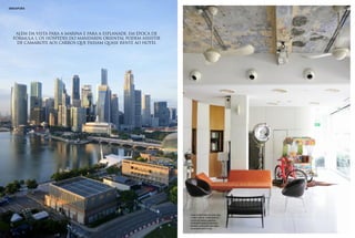 SINGAPURA
Lobby do hotel Majestic (nesta pág.);
a melhor vista da cidade obtém-se
a partir dos andares superiores
do Mandarin Oriental, onde ficam
instalados os hóspedes que viajam
em primeira classe (à esq.)
ALÉM DA VISTA PARA A MARINA E PARA A ESPLANADE, EM ÉPOCA DE
FÓRMULA 1, OS HÓSPEDES DO MANDARIN ORIENTAL PODEM ASSISTIR
DE CAMAROTE AOS CARROS QUE PASSAM QUASE RENTE AO HOTEL
 
