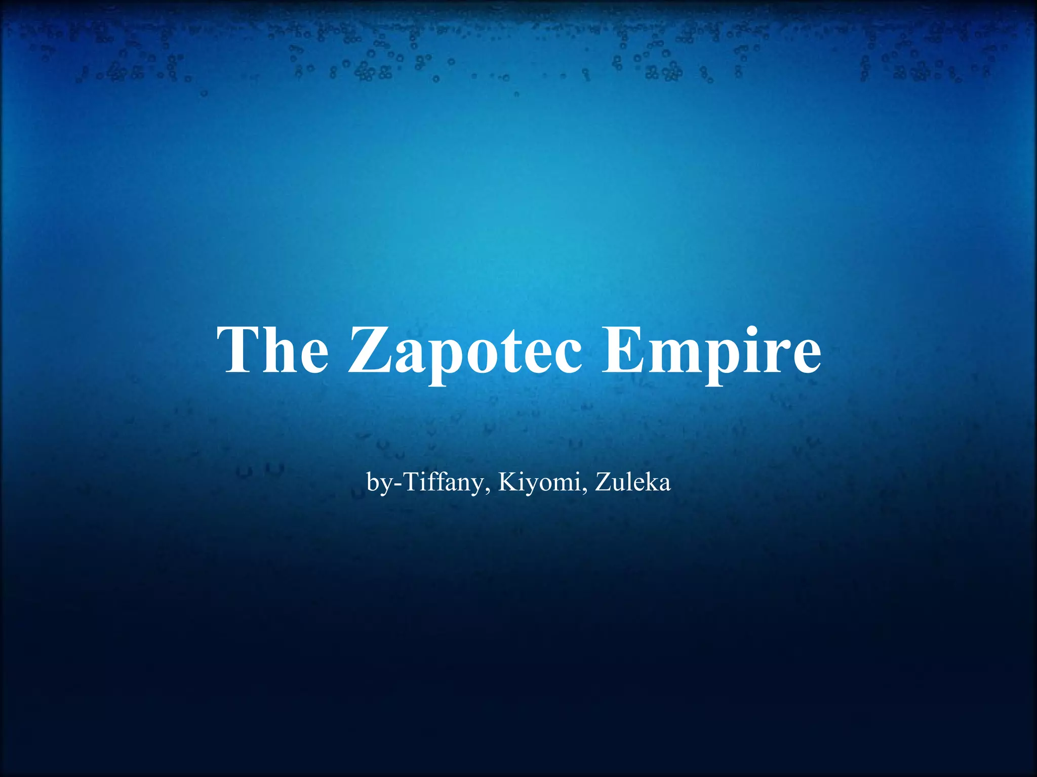the-zapotec-empire-ppt