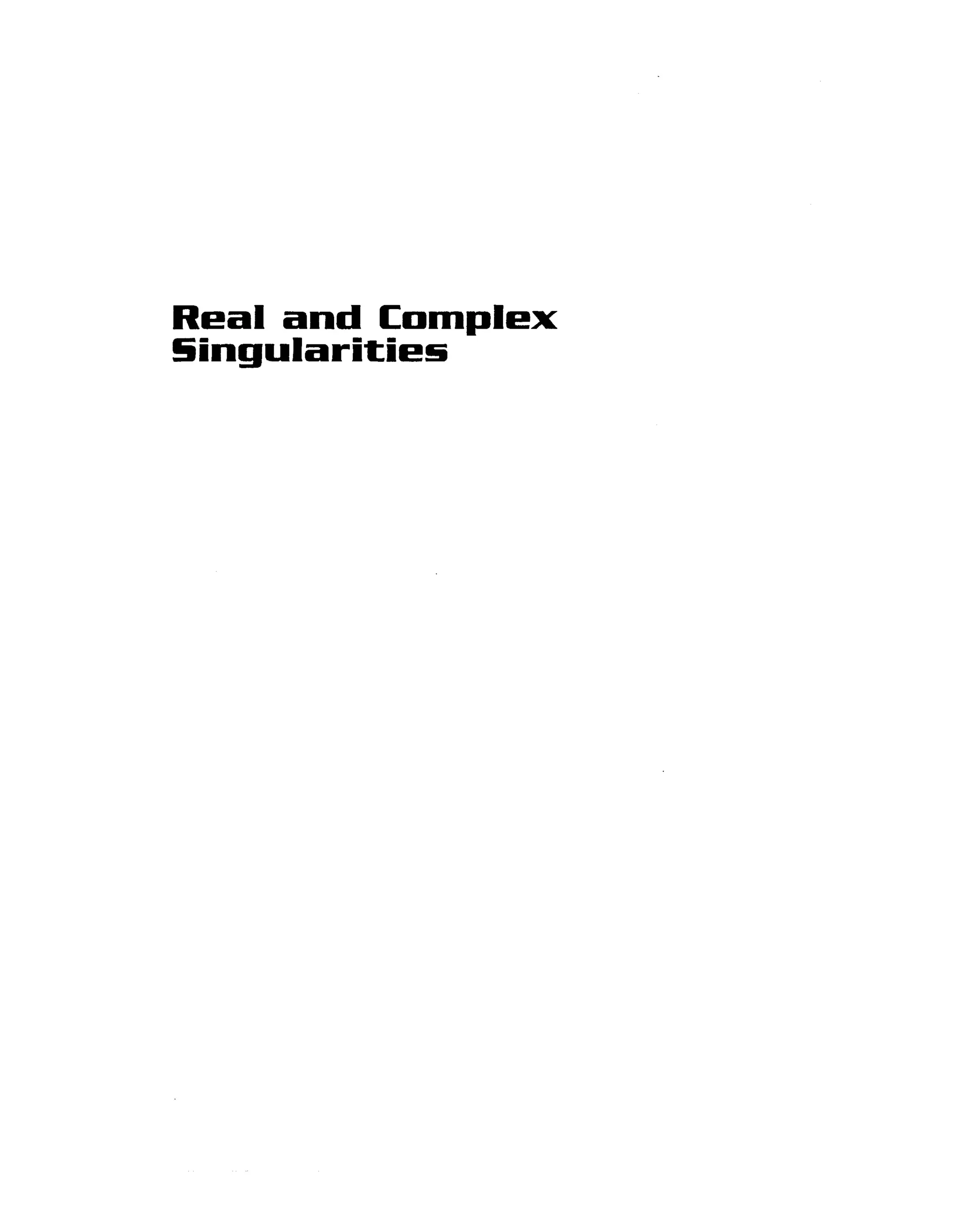 Real and Complex
Singularities
 