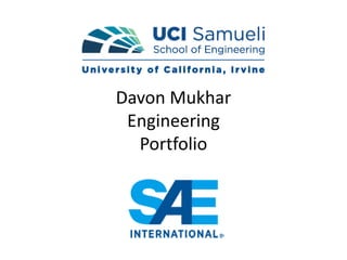 Davon Mukhar
Engineering
Portfolio
 