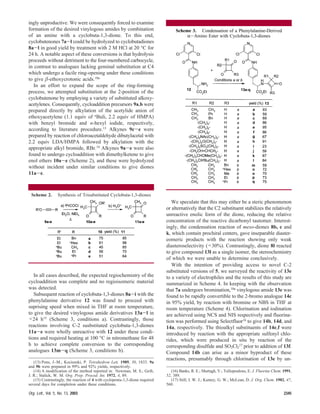 ingly unproductive. We were consequently forced to examine
formation of the desired vinylogous amides by combination
of an amine with a cyclobuta-1,3-dione. To this end,
cyclobutenones 7a-l could be hydrolyzed to cyclobutadiones
8a-l in good yield by treatment with 2 M HCl at 20 °C for
24 h. A notable aspect of these conversions is that hydrolysis
proceeds without detriment to the four-membered carbocycle,
in contrast to analogues lacking geminal substitution at C4
which undergo a facile ring-opening under these conditions
to give β-ethoxycrotonic acids.10a
In an effort to expand the scope of the ring-forming
process, we attempted substitution at the 2-position of the
cyclobutenone by employing a variety of substituted alkoxy-
acetylenes. Consequently, cycloaddition precursors 9a,b were
prepared directly by alkylation of the acetylide anion of
ethoxyacetylene (1.1 equiv of n
Buli, 2.2 equiv of HMPA)
with benzyl bromide and n-hexyl iodide, respectively,
according to literature procedure.13
Alkynes 9c-e were
prepared by reaction of chloroacetaldehyde dibutylacetal with
2.2 equiv LDA/HMPA followed by alkylation with the
appropriate alkyl bromide, RBr.14 Alkynes 9a-e were also
found to undergo cycloaddition with dimethylketene to give
enol ethers 10a-e (Scheme 2), and these were hydrolyzed
without incident under similar conditions to give diones
11a-e.
In all cases described, the expected regiochemistry of the
cycloaddition was complete and no regioisomeric material
was detected.
Subsequent reaction of cyclobuta-1,3-diones 8a-i with the
phenylalanine derivative 12 was found to proceed with
suprising speed when mixed in THF at room temperature,
to give the desired vinylogous amide derivatives 13a-l in
<24 h15 (Scheme 3, conditions a). Contrastingly, those
reactions involving C-2 susbstituted cyclobuta-1,3-diones
11a-e were wholly unreactive with 12 under these condi-
tions and required heating at 100 °C in nitromethane for 48
h to achieve complete conversion to the corresponding
analogues 13m-q (Scheme 3, conditions b).
We speculate that this may either be a steric phenomenon
or alternatively that the C2 substituent stabilizes the relatively
unreactive enolic form of the dione, reducing the relative
concentration of the reactive dicarbonyl tautomer. Interest-
ingly, the condensation reaction of meso-diones 8b, c and
k, which contain prochiral centers, gave inseparable diaster-
eomeric products with the reaction showing only weak
diasteroselectivity (<30%). Contrastingly, dione 8l reacted
to give compound 13l as a single isomer, the stereochemistry
of which we were unable to determine conclusively.
With the intention of providing access to novel C-2
substituted versions of 5, we surveyed the reactivity of 13e
to a variety of electrophiles and the results of this study are
summarized in Scheme 4. In keeping with the observation
that 7a undergoes bromination,10a vinylogous amide 13e was
found to be rapidly convertible to the 2-bromo analogue 14c
in 95% yield, by reaction with bromine or NBS in THF at
room temperature (Scheme 4). Chlorination and iodination
are achieved using NCS and NIS respectively and fluorina-
tion was performed using Selectfluor16 to give 14b, 14d, and
14a, respectively. The thioalkyl substituents of 14e,f were
introduced by reaction with the appropriate sulfenyl chlo-
rides, which were produced in situ by reaction of the
corresponding disulfide and SO2Cl2
17
prior to addition of 13f.
Compound 14b can arise as a minor byproduct of these
reactions, presumably through chlorination of 13e by un-
(13) Pons, J.-M.; Kocienski, P. Tetrahedron Lett. 1989, 30, 1833. 9a
and 9b were prepared in 99% and 92% yields, respectively.
(14) A modification of the method reported in: Newman, M. S.; Geib,
J. R.; Stalick, W. M. Org. Prep. Proced. Int. 1972, 4, 89.
(15) Contrastingly, the reaction of 4 with cyclopenta-1,3-dione required
several days for completion under these conditions.
(16) Banks, R. E.; Murtagh, V.; Tsiliopoulous, E. J. Fluorine Chem. 1991,
52, 389.
(17) Still, I. W. J.; Kutney, G. W.; McLean, D. J. Org. Chem. 1982, 47,
560.
Scheme 2. Synthesis of Trisubstituted Cyclobuta-1,3-diones
Scheme 3. Condensation of a Phenylalanine-Derived
R-Amino Ester with Cyclobuta-1,3-diones
Org. Lett., Vol. 5, No. 13, 2003 2345
 