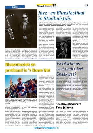 MUZIEK
                                                                                                                                                                                  17

                                                                             Jazz- en Bluesfestival
                                                                             in Stadhuistuin
                                                                             In de Stadhuistuin, achter het gemeentehuis, vindt op zaterdag en dinsdagavond een Jazz- en
                                                                             Bluesfestival plaats. Op de planken staan de Marquis Bluesband, Beter R. de Vries Band, Road-
                                                                             house en Hans Dulfer. De aanvang is beide dagen om 20.00 uur.

                                                                             weet hij populaire muziekstijlen      de lokale helden van Roadhouse.     Een trouwe schare fans volgt de
                                                                             als funk, blues en soul te men-       Deze heerlijke, swingende, blues-   formatie op de voet en dit al ja-
                                                                             gen met jazzy improvisaties. Deze     en rock & rollband is wars van      ren lang. Zo speelt de band on-
                                                                             aanpak resulteert in aanstekelijke    traditionele benaderingen en met    der meer op het Oerol Festival,
                                                                             muziek, waarbij de bandleden          spontaniteit hoog in het vaandel    Bluesroute in Utrecht en vele
                                                                             improviserend tot het uiterste        is elk optreden een belevenis.      andere festiviteiten. Maar ook
                                                                             gaan. Zowel het luisterende als                                           voorprogramma’s van bekende
                                                                             het dansende publiek wordt dus                                            binnen en buitenlandse acts en
                                                                             ruimschoots bediend. Niet voor                                            natuurlijk waar alles is begonnen:
                                                                             niets werd de band omschreven                                             de kroeg!
                                                                             als ‘verdacht’ dansbaar...                                                Hans Dulfer is één van Neder-
                                                                                                                                                       lands bekendste en meest veel-
                                                                             Ook de leden van de Marquis                                               zijdige musici. Hij volgt nauwlet-
                                                                             Bluesband laten zaterdagavond                                             tend de nieuwste trends, maar zal
                                                                             van zich horen. Deze band is al                                           altijd jazzmuzikant in hart en nie-
                                                                             jaren een bekende naam in de                                              ren blijven. Jarenlang opereerde
De Beter R. De Vries Band is de        woordig leidt de musicus zijn         Friese blues/rock scène en bestaat                                        hij als podiumdier pur sang en
nieuwe band van saxofonist Ruud        eigen, misdadig swingende fun-        uit doorgewinterde muzikanten                                             kwam het maken van platen op
de Vries. Deze saxofonist van het      ky souljazzband. Instrumentale        die hun sporen in de blues reeds                                          een tweede plaats. Sinds de jaren
stevige werk kreeg bekendheid          bands die een breed publiek aan-      verdient hebben. Blues tot op                                             negentig maakt hij hier serieuzer
met de Kiers & De Vries Band           spreken zijn zeldzaam in Neder-       het bot, soms gevoelig, dan weer                                          werk van en zo volgt een groot-
van het saxofonistenduo Wouter         land, maar Ruud de Vries maakt        rauw.                                                                     schaliger succes in Nederland en
Kiers en Ruud de Vries. Tegen-         het al jaren waar. Als geen ander     Op dinsdagavond is het tijd voor                                          zelfs een sterstatus in Japan.




Blaasmuziek en                                                                                                      Vlootschouw
pretband in ’t ouwe Vat                                                                                             vast onderdeel
                                                                             avond bezorgen. Alle denkbare
                                                                             muziekstijlen komen voorbij: Van
                                                                                                                    Sneekweek
                                                                             de nieuwste tophits tot tijdloze       De vlootschouw is sinds 1974       de ‘Schipper in de orde van de
                                                                             klassiekers die iedereen herkent.      vast een vast onderdeel van        Sneker Pan’. Door de verlichte
                                                                             Stoere rock, zwijmelende bal-          de officiële opening van de        grachten worden alle deelne-
                                                                             lads en alles wat daar tussenin        Sneekweek. Deze feestelijke        mende klassen van de zeilwed-
                                                                             zit. Dansen, springen en keihard       parade bestaat uit muziekop-       strijd onder veel belangstel-
                                                                             meezingen!                             tredens op - en langs - de kades   ling gepresenteerd. Na afloop
                                                                             Op zondag zijn om 17.00 uur de         van de vlootschouwvaarroute,       barst een groot vuurwerk boven
                                                                             leden van de Blauhúster Dak-           de presentatie van de ‘Boot van    Sneek los. Daarna gaat de ker-
                                                                             kapel te gast. Dit optreden zorgt      het Jaar’ en de huldiging van      mis officieel van start.
                                                                             ieder jaar voor een overvol terras
                                                                             én een overvolle gracht, want ook
                                                                             vanaf de bootjes wordt volop mee-
                                                                             gefeest! Zowel voor Snekers als
                                                                             toeristen is dit optreden bijna een
                                                                             ‘must’! ’s Avonds is X-Static weer
X-Static is tijdens de Sneekweek vaste gast in Café ’t Ouwe Vat              aan de beurt. Dit keer spelen de
aan de Leeuwarderweg 2 in Sneek. Ook de bekende Blauhúster                   bandleden vanaf 21.00 uur.
Dakkapel zorgt voor twee daverende optredens op zondag en                    Op maandag zingt Jelle B, be-
woensdag.                                                                    kend van het Hegemer straatfes-
                                                                             tival, om 22.00 uur in het café en    Sneekweekconcert
                                                                                                                   Theo Jellema
Vrijdagavond bijt zanger Rintje        goud van oud, rock ‘n roll, Top       een dag later betreden de nieuwe
Kas vanaf 23.00 uur het spits af       40; niets is deze troubadour te       pretband De Suskus het podium
van het muziekprogramma van            gek!                                  (om 22.00 uur). Dit supertrio be-
het gezellige Sneker café. Hij is      De Doetinchemse zanger Mike           staat uit rasentertainer Sipke de
bepakt en bezakt met gitaar, stem      Hail is al vanaf jonge leeftijd met   Boer (Beugelband), Sytse Haima        Theo Jellema uit Leeuwar-           Naast zijn werkzaamheden als
en een lekkere bass-drum. Als          muziek bezig. Inmiddels heeft hij     (Pigmeat) en allround muzikant        den verzorgt maandag het            docent hoofdvak orgel aan het
Rintje optreedt, lijkt het of er een   twee CD-singles uitgebracht: ‘Ga      Koos Keus. De Suskes maken            Sneekweekconcert op het Maar-       Prins Claus Conservatorium
complete band speelt. Als voor-        met me mee’ en ‘Voor mij mag ie-      feest, zetten ze zaal op de kop en    schalkerweerdorgel in de Sint       (Groningen) en het ARTEZ-
man van de bekende feestband           dereen’. Deze en nog even andere      zorgen dat iedereen een gewel-        Martinuskerk aan de Singel in       conservatorium van Zwolle heeft
Lays is hij een veelgeziene gast op    nummers passeren zaterdag in ’t       dige avond heeft. Tijdens Hard-       Sneek.                              hij een uitgebreide internationale
menig feest.                           Ouwe Vat vanaf 20.30 uur de re-       zeildag wordt het programma in        Het gratis toegankelijke concert    concertpraktijk. Hij geeft regel-
Met z’n zeer brede repertoire is       vue. Daarna is het om 24.00 uur       ’t Ouwe Vat afgesloten met een        begint om 20.00 uur. Theo Jel-      matig masterclasses en jureert
hij overal inzetbaar en zet hij in     de beurt aan X-Static. Bij deze       optreden van de Blauhúster Dak-       lema is organist van de Grote of    veelvuldig bij concoursen in bin-
een mum van tijd een zaal op z’n       formatie telt slechts één ding,       kapel om 17.00 uur en X-Static        Jacobijnerkerk in Leeuwarden.       nen- en buitenland.
kop. Smartlappen, achtergrond,         het hele publiek een geweldige        om 21.00 uur.
 