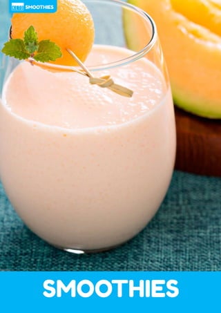 83
SMOOTHIES
SMOOTHIES
 