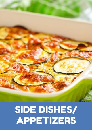 107
SIDE DISHES/
APPETIZERS
 