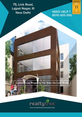 .in
Grow Your Real Estate Connections here !
NEED HELP ?
8010-300-300
75, Link Road,
Lajpat Nagar, III
New Delhi
11
SALE
Cr
Commercial Property For Sale On Link Road
 
