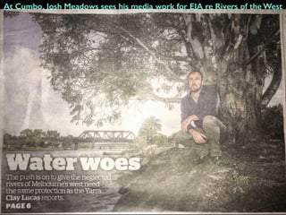 At Cumbo, Josh Meadows sees his media work for EJA re Rivers of the West
 