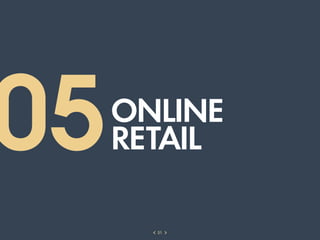 05   ONLINE
     RETAIL

       51
 