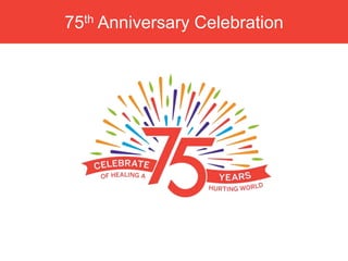 75th Anniversary Celebration
 