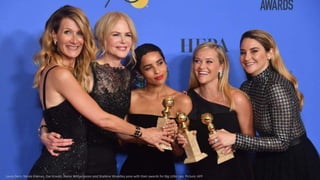 Laura Dern, Nicole Kidman, Zoe Kravitz, Reese Witherspoon and Shailene Woodley pose with their awards for Big Little Lies. Picture: AFP
 