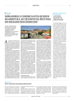 25
4 NOV
REGIÃO
LAMEGO
Texto Iolanda Vilar
MORADORES E COMERCIANTES QUEREM
REABERTURA AO TRÂNSITO DA ROTUNDA
DO SOLDADO DESCONHECIDO
ABAIXO ASSINADO ESTÁ
A CIRCULAR NA CIDADE
DE LAMEGO. GRUPO DE
CIDADÃOS, QUE TÊM
À CABEÇA EX-VICE-
PRESIDENTE DA AUTARQUIA
LAMECENSE, APELA À
REABERTURA DA ROTUNDA
PARA UMA MAIOR FLUIDEZ
DO TRÂNSITO
A rotunda do Soldado Des-
conhecido não vai reabrir.
Esta foi a garantia dada por
Francisco Lopes, presidente da Câmara
de Lamego, em resposta a uma moção
entregue na última sessão pública do
municípioporumgrupodemoradores
que pediu a reabertura daquele local ao
trânsitoautomóvel.
A transformação do espaço envolvente
da rotunda numa zona pedonal, com
a união das avenidas Alfredo de Sousa
e Visconde Guedes Teixeira, sempre
gerou forte contestação dos lamecenses,
que habituados a contorná-la para sair
da cidade, mostraram-se relutantes a
essa mudança. As duas avenidas foram
unidas e perdeu-se um espaço de esta-
cionamentonaszonaslaterais.
O edil lamecense perante a contestação,
sempre assumiu que esta alteração se
inseria “numa filosofia política e ba-
seada em estudos técnicos urbanísticos
que pretendem dar outra fluência ao
trânsito e melhorar as acessibilidades
rodoviárias”. O projeto está inserido
na requalificação urbana da cidade que
tem como estratégia a requalificação
urbanaeviáriadoEixodoBarroco.
Na última sessão pública da Câmara,
um grupo de cidadãos encabeçado por
um antigo vice-presidente da edilidade,
Amândio da Fonseca, levou a discussão
a necessidade da reabertura da rotunda
“para melhor fluidez do trânsito e repor
O Horto Monástico de S. João de
Tarouca vai acolher um projeto
denominado “cura mayr” que
pretende utilizar ervas aromáticas
para tratamento de “doenças do
corpo e da alma”. A Associação Ino-
vterr, impulsionadora desta ideia,
acredita que em 2017 tudo será uma
realidade.
Segundo Bruno Cardoso, presi-
dente da direção da Inovterra,
esta parceira pretende “revelar as
capacidades curativas de tudo que
produzimos no nosso horto monás-
tico”, aliados a uma cura natural,
desenvolvida pelo médico cubano
Gustavo Pezzini e criada por Franz
Raver Mayr. “A ideia é através de
terapias e ervas medicinais conse-
guir uma cura e desintoxicação do
organismo”, explica.
Em 2017 será uma realidade, ga-
rante Bruno Cardoso que com esta
parceira pretende dar a conhecer
Tarouca e S. João de Tarouca, e
assim mostrar ao mundo os be-
nefícios daquilo que produzimos
naturalmente”.
TAROUCA
NOVA TERAPIA EM ESPAÇO MONÁSTICO
uma situação que dia para dia se revela
um grave erro e que prejudica a quali-
dadedevidadoslamecenses”
Num comunicado distribuído pelos
espaços comerciais da cidade, os
subscritores do abaixo assinado
apelam à presença dos cidadãos na re-
união camarária, para que assim fosse
aprovada uma proposta de reabertura
daquele espaço.
No entanto, Francisco Lopes mantém
firme a sua posição e assume que “não
faz qualquer sentido reabrir a rotunda
pois, segundo o autarca, “o seu fecho
veio retirar do centro nevrálgico muito
trânsito e irradia-lo para as zonas peri-
féricas da cidade”. Ainda que se tenha
mostrado interessado em mandar
elaborar um estudo técnico que “avalie
anecessidadeounãodasuareabertura”,
o desligamento das duas avenidas não
aconteceránoseumandato,disse.
Em termos de regeneração de trânsito,
Francisco Lopes pretende encontrar
soluções para a mobilidade na rua Car-
doso Avelino, uma das entradas para
a cidade, e a construção de um túnel
por baixo do Escadório dos Remédios.
“Estas são as nossas prioridades e essas
sim irão resolver os problemas de mo-
bilidadedanossacidade”,assume.
Manifestaçãosemefeito
A união das duas avenidas já fez correr
muitos comentários nas redes sociais
e até foram criados grupos e paginas a
exigir o reenquadramento do Soldado
Desconhecido e que a circulação au-
tomóvel se mantivesse por aquele eixo.
Duranteotempoemqueaqueleespaço
esteve em obras, foram agendadas
manifestações, mas toda sem qualquer
efeito prático. Desde o colocar da pri-
meira pedra que esta obra gerou forte
polémica. “Perdeu-se estacionamento e
quando há algum problema, como um
carro avariado, nem há a possibilidade
de colocar uma viatura na berma”, são
algumas das queixas de comerciantes
que optaram por não se identificar”. “A
circulação acaba por ir em direção à
zona da grande superfície comercial
o que já de si é péssimo para nós”,
assumem.
Por seu lado o comum do cidadão
acaba por sofrer com esta alteração.
Quem o diz é Fernanda Santos, que
lamenta que para se dirigir ao hospital,
por exemplo, é obrigada a subir toda a
avenida, contorná-la e só assim seguir
para aquela unidade. Lamentou “o
tempoqueseperdeeagasolinagasta”.
Amândio da Fonseca relembra que
quando tinha responsabilidades na
área do Pelouro do Trânsito sempre
se mostrou contra essa união. “Não
há qualquer dúvida que o trânsito
automóvel não pode ser alterado”, fri-
sandoqueéumerro“defenderquesem
rotundaotrânsitofluimelhor”.
A castanha esgotou nos três
dias da festa dedicada a este
fruto realizada no passado
fim de semana em Sernance-
lhe. Segundo o vereador com
os pelouros do turismo e da
cultura no município local,
Armando Mateus, os produ-
tores presentes no certame
conseguiram vender tudo
o que levaram para o Expo
Salão. “Estamos numa fase
de arranque de campanha e
num ano com cerca de 50 por
cento de redução na produção
o que faz com que a castanha
seja mais escassa, daí que o
produto foi mais facilmente
esgotado”, explicou.
O responsável não tem núme-
ros concretos sobre a quanti-
dade de frutos comercializa-
dos, nem dos visitantes que
passaram pela 24ª edição da
Festa da Castanha porque
o município “não tem essa
preocupação”. Certo é que
houve “este ano um aumento
bastante alargado” do público
presente, em muito devido às
atividades paralelas realiza-
das e que “trouxeram milha-
res de pessoas a Sernancelhe”.
Devido ao sucesso destes
eventos que ocorreram inte-
grados no certame, o muni-
cípio tenciona reforçar essas
iniciativas em 2017. “Para o
ano estamos com uma preo-
cupação em aumentar a área
de oferta de entretenimento,
utilizando cada vez mais o
espaço exterior. Queremos
ampliar significativamente a
área gastronómica e realizar
mais atividades para garantir
que quem nos visita possa
usufruir de outras iniciativas
para além da Feira da Casta-
nha”, referiu ainda Armando
Mateus.
FEIRA COM MILHARES
DE VISITANTES
CASTANHA
ESGOTOU EM
SERNANCELHE
 