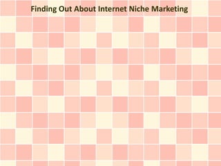 Finding Out About Internet Niche Marketing
 