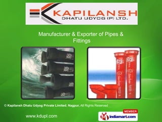 Manufacturer & Exporter of Pipes &  Fittings 