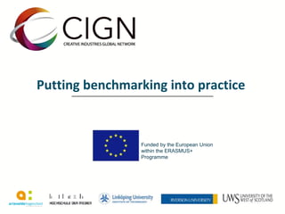 Funded by the European Union
within the ERASMUS+
Programme
Putting benchmarking into practice
 