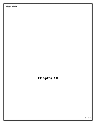 Project Report
Chapter 10
- 159 -
 