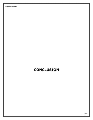 Project Report
CONCLUSION
- 160 -
 