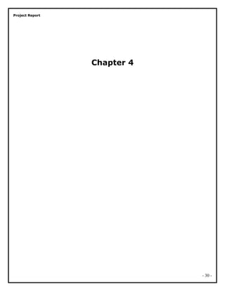 Project Report
Chapter 4
- 30 -
 