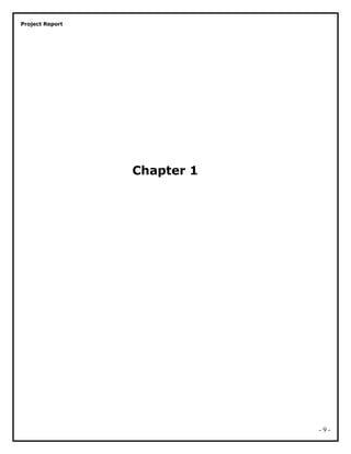 Project Report
Chapter 1
- 9 -
 