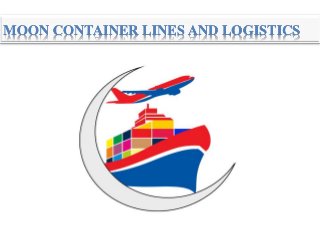 MOON CONTAINER LINES AND LOGISTICS
 