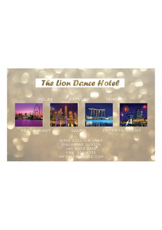 The Lion Dance Hotel
 
