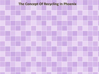 The Concept Of Recycling In Phoenix
 