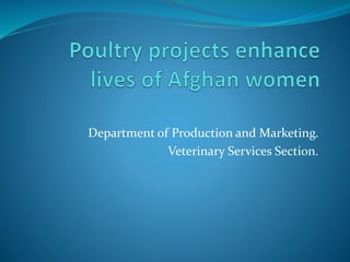 Department of Production and Marketing.
Veterinary Services Section.
 