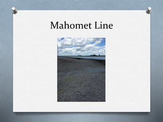 Mahomet Line
 